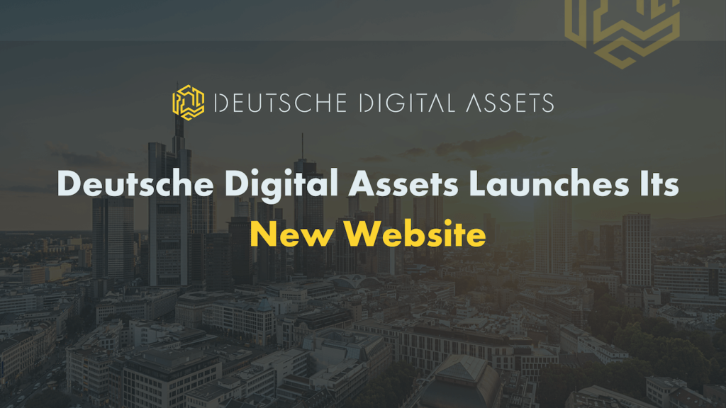Deutsche Digital Assets Launches Its New Website