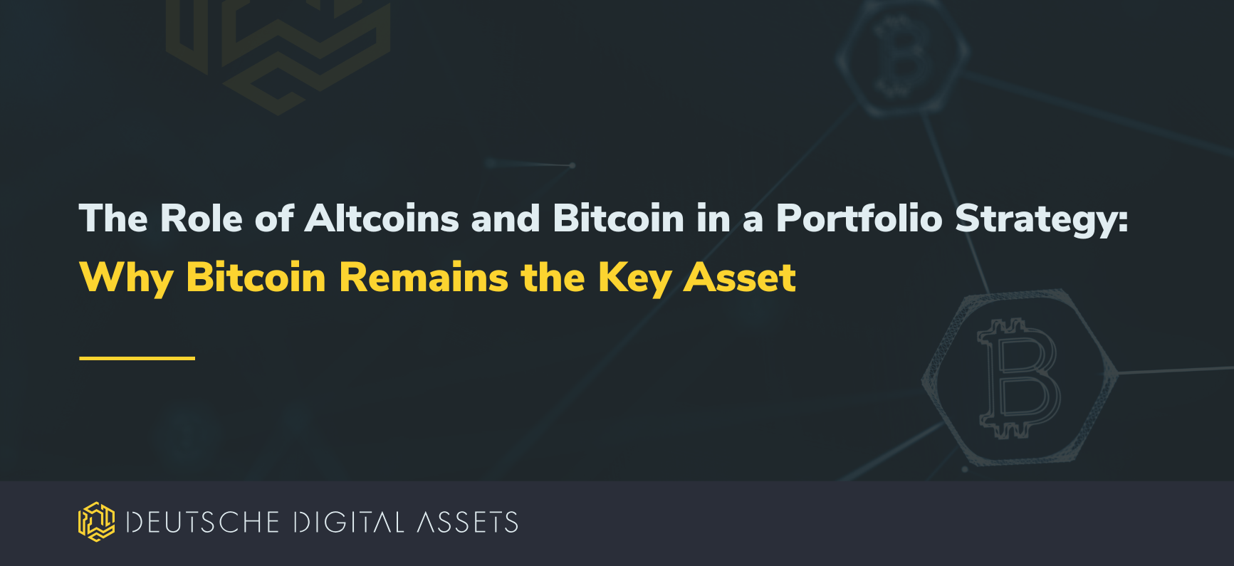 Understanding The Role of Altcoins and Bitcoin in a Portfolio Strategy: Why Bitcoin Remains the Key Asset